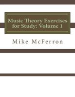 Music Theory Exercises for Study: Volume 1 154064846X Book Cover