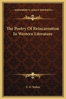 The Poetry Of Reincarnation In Western Literature 1425358608 Book Cover