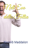 Nell'Evo della Follia (Italian Edition) B0F796HTT5 Book Cover
