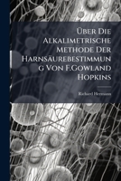 Uber Die Alkalimetrische Methode Der Harnsaurebestimmung Von F. Gowland Hopkins (1898) 1173238212 Book Cover