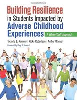 Building Resilience in Students Impacted by Adverse Childhood Experiences: A Whole-Staff Approach 154431941X Book Cover