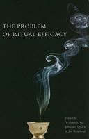 The Problem of Ritual Efficacy 0195394410 Book Cover