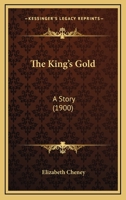 The King's Gold 0548873178 Book Cover
