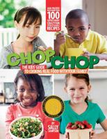 ChopChop: The Essential Cookbook for Kids and Their Parents 1451685874 Book Cover