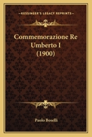 Commemorazione Re Umberto I (1900) 1160055351 Book Cover
