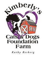 Kimberly's Cats and Dogs Foundation Farm 1635756642 Book Cover