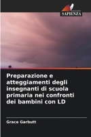 Preparazione e atteggiamenti degli insegnanti di scuola primaria nei confronti dei bambini con LD (Italian Edition) 620705394X Book Cover