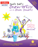 Roald Dahl's Snow White And The Seven Dwarfs: A Glittering Galloping Musical 0713672617 Book Cover