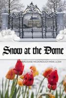Snow at the Dome 1480990450 Book Cover