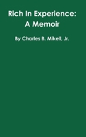 Rich In Experience: A Memoir 1329814622 Book Cover