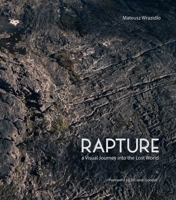 Rapture: A Visual Journey Into the Lost World 1917458835 Book Cover