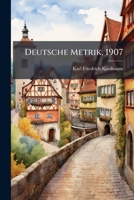 Deutsche Metrik Nach Ihrer Geschichtlichen Entwicklung (1907) 127518023X Book Cover