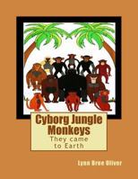 Cyborg Jungle Monkeys 1500282332 Book Cover