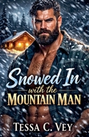 Snowed In with the Mountain Man (Black Ridge Mountain Men) B0GW9KTG1S Book Cover