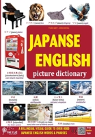 Japanese - English picture dictionary: A Billingual Visual Guide to Over 8000 Japanese English Words & Pharses 6044145158 Book Cover