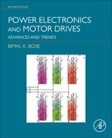 Power Electronics And Motor Drives: Advances and Trends 0120884054 Book Cover