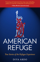 American Refuge: True Stories of the Refugee Experience 1586423428 Book Cover