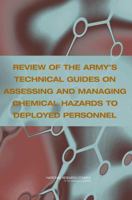 Review of the Army's Technical Guides on Assessing and Managing Chemical Hazards to Deployed Personnel 0309092213 Book Cover