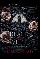 Black & White: The Gray Wolves MC Cascade of Lies Series B0CK3QCYRJ Book Cover