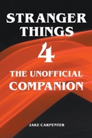 Stranger Things 4 - The Unofficial Companion B09WZL6LFM Book Cover