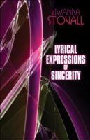 Lyrical Expressions of Sincerity 1615826726 Book Cover