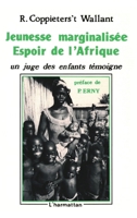 Jeunesse marginalisée, espoir de l'Afrique: Un juge des enfants témoigne 2738412599 Book Cover