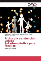 Protocolo de atenci�n Cl�nica Psicoterap�utica para familias 613926264X Book Cover