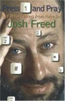 Press 1 and Pray: Letters From Voice Jail 1550651439 Book Cover