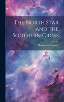The North Star and the Southern Cross 1022173871 Book Cover