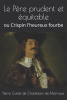 Le P�re prudent et �quitable: ou Crispin l'heureux fourbe B08F6Y3T3Q Book Cover