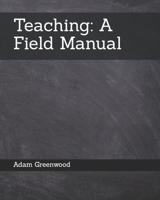 Teaching: A Field Manual B09F1J4MBB Book Cover
