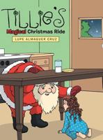 Tillie's Magical Christmas Ride 1480810878 Book Cover