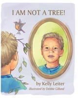 I AM NOT A TREE! 1737949105 Book Cover