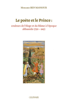 Le Poete Et Le Prince: Couleurs de l'Eloge Et Du Blame a l'Epoque Abbasside (750-965) 2705340653 Book Cover