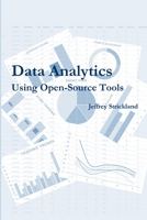 Data Analytics Using Open-Source Tools 1365270416 Book Cover