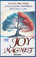The Joy Magnet B0CSB8D26B Book Cover