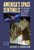 America's Space Sentinels: DSP Satellites and National Security 0700610960 Book Cover