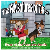 The Adventures of T-Rex: Heart of the Concrete Jungle B0GHZBHXV5 Book Cover