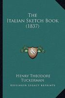 The Italian Sketch Book 1372968148 Book Cover