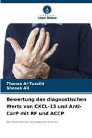 Bewertung des diagnostischen Werts von CXCL-13 und Anti-CarP mit RF und ACCP (German Edition) 6207685628 Book Cover