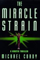 The Miracle Strain 0380730421 Book Cover