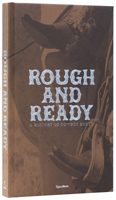 Rough and Ready: A True History of Cowboy Boots 0847874168 Book Cover