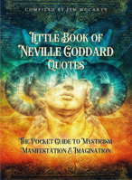 Little Book of Neville Goddard Quotes: The Pocket Guide to Mysticism, Manifestation & Imagination 0645885010 Book Cover