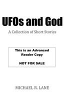UFOs and God: A Collection of Short Stories B0CJ4QTSH2 Book Cover