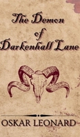 The Demon Of Darkenhall Lane: A Fantasy-Romance Tale Of Demons And Souled B0CB9K9FDC Book Cover