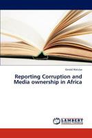 Reporting Corruption and Media ownership in Africa 3659310379 Book Cover