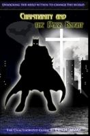 Christianity and the Dark Knight 1105760898 Book Cover