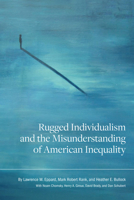 Rugged Individualism and the Misunderstanding of American Inequality 1611462363 Book Cover