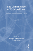 The Criminology of Criminal Law (Advances in Criminological Theory) (Volume 8) 1560003294 Book Cover