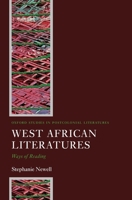 West African Literatures: Ways of Reading (Oxford Studies in Postcolonial Literature) 0199273979 Book Cover